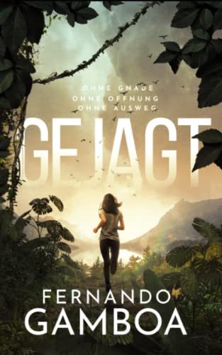 GEJAGT: Ein Thriller im Herz der Finsternis. GEJAGT: Ein Thriller im Herz der Finsternis.