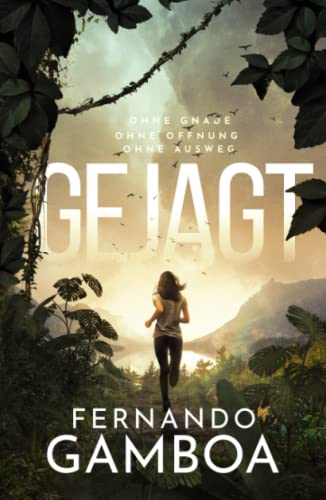 GEJAGT: Ein Thriller im Herz der Finsternis. GEJAGT: Ein Thriller im Herz der Finsternis.