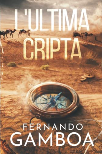 L'ULTIMA CRIPTA: Le avventure di Ulises Vidal von Independently published