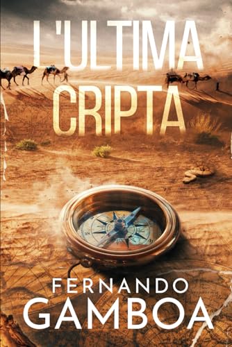 L'ULTIMA CRIPTA: Le avventure di Ulises Vidal L'ULTIMA CRIPTA: Le avventure di Ulises Vidal von Independently published