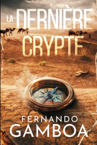 LA DERNIÈRE CRYPTE (Les aventures d'Ulysse Vidal, Band 1) von Independently published