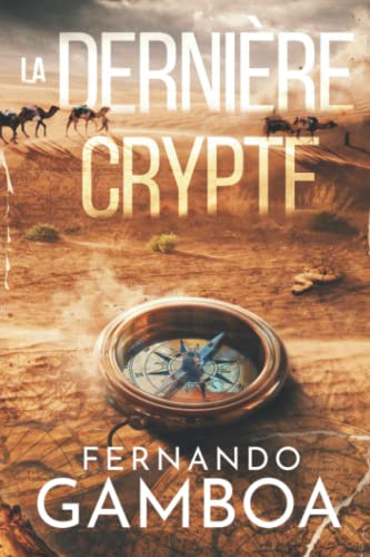 LA DERNIÈRE CRYPTE (Les aventures d'Ulysse Vidal, Band 1) von Independently Published
