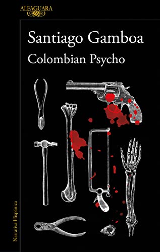 Colombian Psycho (Spanish Edition) (Hispánica) von ALFAGUARA