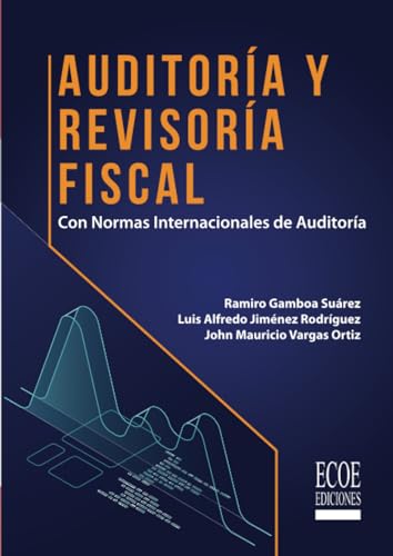 Auditoría y revisoría fiscal: Con normas internacionales de Auditoría von Ecoe Ediciones