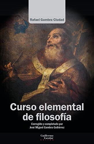 Curso elemental de filosofía (Análisis y crítica) von GUILLERMO ESCOLAR