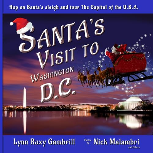 Santa's Visit to Washington, D.C.: Hop on Santa's sleigh and tour The Capital of the U.S.A. von Erin Go Bragh Publishing