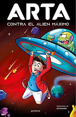 Arta Game 3 - ARTA contra el alien máximo (Lo más visto, Band 3) von Montena