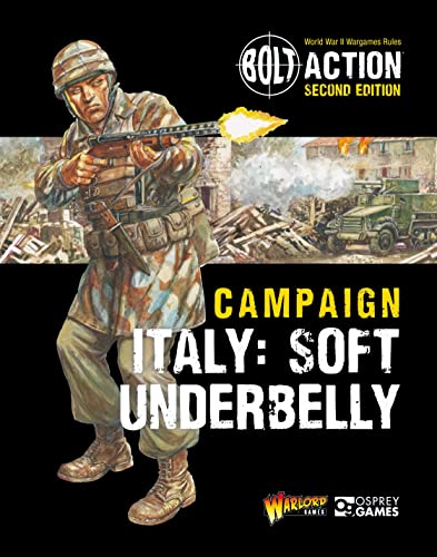 Bolt Action: Campaign: Italy: Soft Underbelly von Bloomsbury