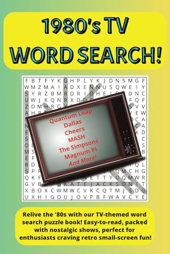 80s TV SHOW WORD SEARCH: Relive the '80s with our TV-themed word search puzzle book! Easy-to-read, packed with nostalgic shows, perfect for 1980s TV enthusiasts. 80s TV SHOW WORD SEARCH: Relive the '80s with our TV-themed word search puzzle book! Easy-to-read, packed with nostalgic shows, perfect for 1980s TV enthusiasts. von Independently published