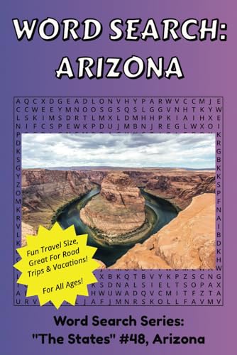 Arizona Word Search: Discover The State of Arizona in a Word Search Puzzle Book | Fun Size at 6x9 | Word Search Puzzle Book For All Ages Arizona Word Search: Discover The State of Arizona in a Word Search Puzzle Book | Fun Size at 6x9 | Word Search Puzzle Book For All Ages von Independently published