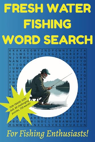 Fresh Water Fishing Word Search: Easy To Read Print | 110 Pages | 60 Word Search Puzzles | America Fresh Water Fishing Word Search For All Ages Fresh Water Fishing Word Search: Easy To Read Print | 110 Pages | 60 Word Search Puzzles | America Fresh Water Fishing Word Search For All Ages von Independently published