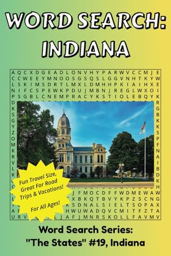 Indiana Word Search: Discover The State of Indiana in a Word Search Puzzle Book | Fun Size at 6x9 | Word Search Puzzle Book For All Ages Indiana Word Search: Discover The State of Indiana in a Word Search Puzzle Book | Fun Size at 6x9 | Word Search Puzzle Book For All Ages von Independently published
