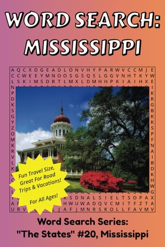 Mississippi Word Search: Discover The State of Mississippi in a Word Search Puzzle Book | Fun Size at 6x9 | Word Search Puzzle Book For All Ages Mississippi Word Search: Discover The State of Mississippi in a Word Search Puzzle Book | Fun Size at 6x9 | Word Search Puzzle Book For All Ages von Independently published