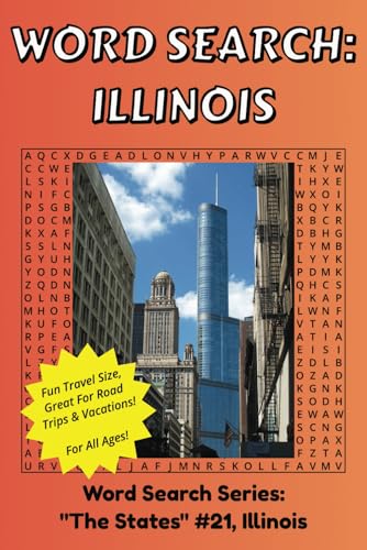 Word Search Illinois: Discover The State of Illinois in a Word Search Puzzle Book | Fun Size at 6x9 | Word Search Puzzle Book For All Ages Word Search Illinois: Discover The State of Illinois in a Word Search Puzzle Book | Fun Size at 6x9 | Word Search Puzzle Book For All Ages von Independently published