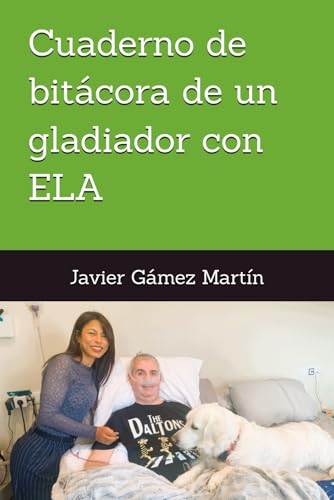 Cuaderno de bitácora de un gladiador con ELA von Autopublicado