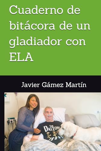 Cuaderno de bitácora de un gladiador con ELA von Independently published