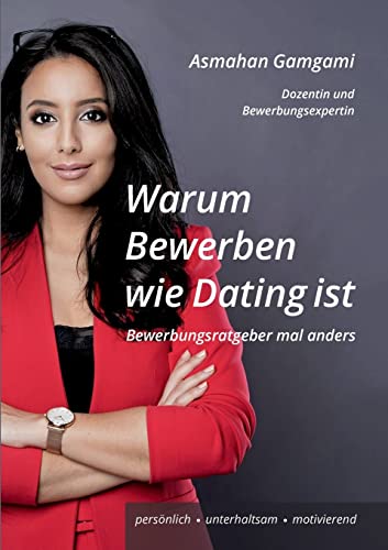 Warum Bewerben wie Dating ist: Bewerbungsratgeber mal anders