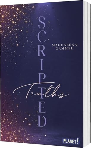 Scripted 2: Truths: Why Choose Hollywood-Romance – das atemlose Finale! (2) von Planet! in der Thienemann-Esslinger Verlag GmbH