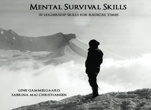 Mental Survival Skills: 10 Leadership Skills for Radical Times von CreateSpace Independent Publishing Platform