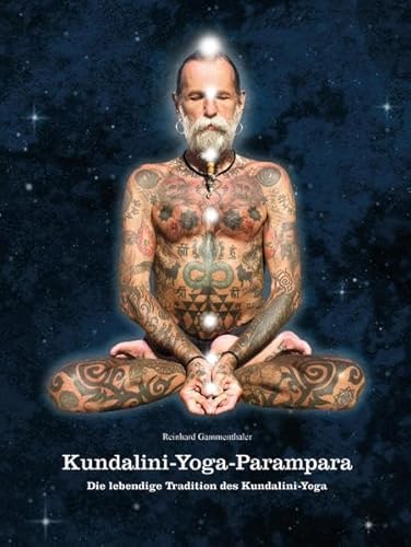Kundalini-Yoga-Parampara: Die lebendige Tradition des Kundalini-Yoga Kundalini-Yoga-Parampara: Die lebendige Tradition des Kundalini-Yoga