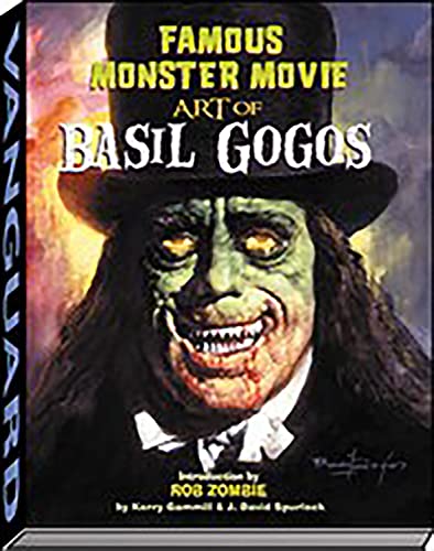 Famous Monster Movie Art of Basil Gogos von Vanguard