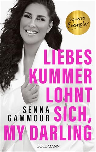 Liebeskummer lohnt sich, my darling- Handsignierte limitierte Ausgabe Liebeskummer lohnt sich, my darling- Handsignierte limitierte Ausgabe von Goldmann Verlag