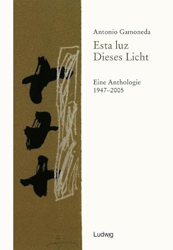 Esta luz / Dieses Licht: Eine Anthologie 1947–2005 (Taller de Traducción Literaria)