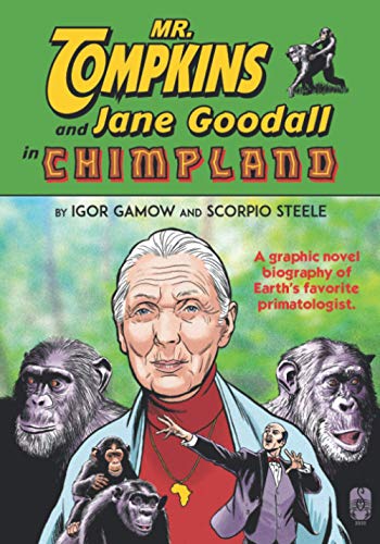 Mr. Tompkins and Jane Goodall in Chimpland