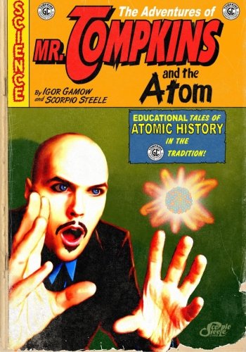 The Adventures of Mr. Tompkins and the Atom
