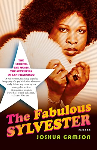 FABULOUS SYLVESTER: The Legend, the Music, the Seventies in San Francisco von Picador USA