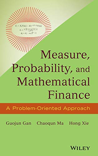 Measure, Probability, and Mathematical Finance: A Problem-Oriented Approach von Wiley