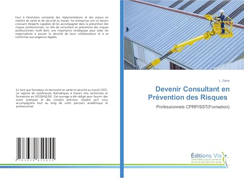 Devenir Consultant en Prévention des Risques: Professionnels CPRP/SST(Formation) von VDM Verlag