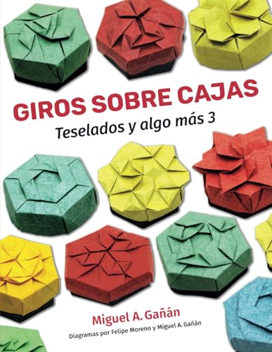 Giros sobre cajas: Teselados y algo más 3 Giros sobre cajas: Teselados y algo más 3 von Bowker Identifier Services