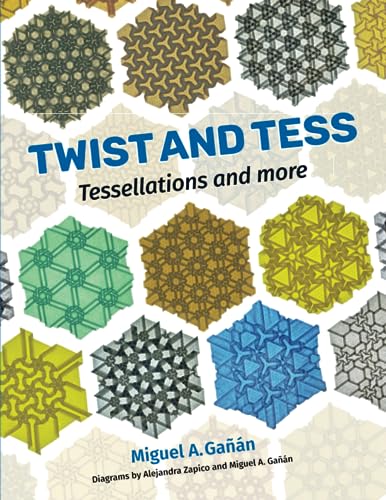 TWIST AND TESS: Tessellations and more