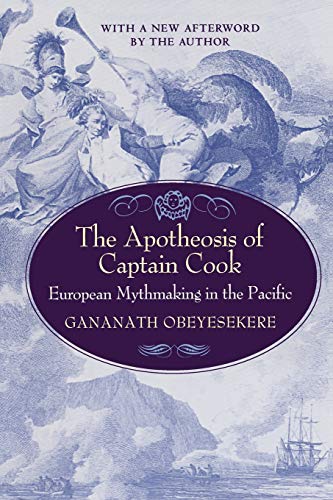 The Apotheosis of Captain Cook: European Mythmaking in the Pacific von Princeton University Press