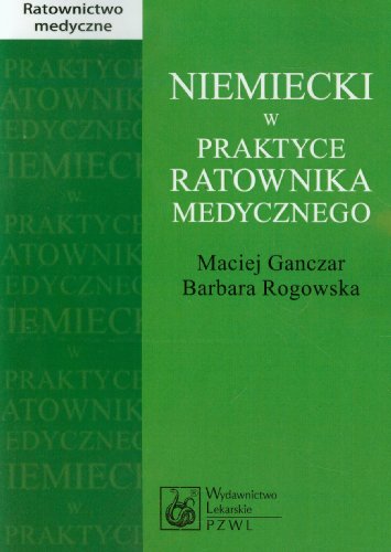 Niemiecki w praktyce ratownika medycznego (RATOWNICTWO MEDYCZNE)