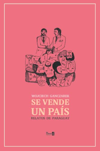 Se vende un país: Relatos de Paraguay von Independently published