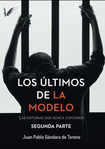 Los últimos de la Modelo. Segunda parte: Las historias que nunca contaron Los últimos de la Modelo. Segunda parte: Las historias que nunca contaron von Grupo Editorial Angels Fortune