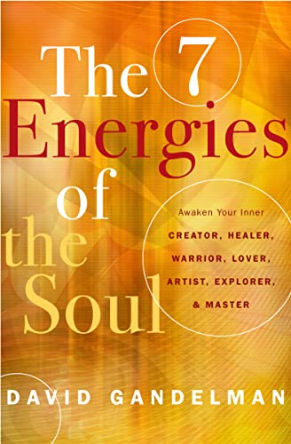 The 7 Energies of the Soul: Awaken Your Inner Creator, Healer, Warrior, Lover, Artist, Explorer, and Master von Hierophant Publishing