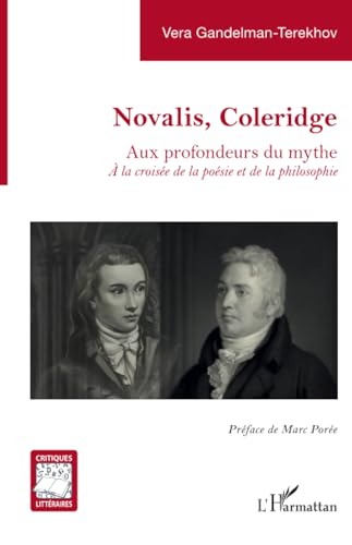 Novalis, Coleridge: Aux profondeurs du mythe. À la croisée de la poésie et de la philosophie