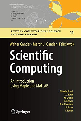 Scientific Computing - An Introduction using Maple and MATLAB (Texts in Computational Science and Engineering, 11, Band 11) von Springer