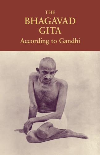The Bhagavad Gita According to Gandhi von North Atlantic Books