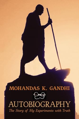Mohandas K. Gandhi, Autobiography: The Story of My Experiments with Truth von Greenpoint Books