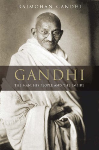 Gandhi: The Man, His People and the Empire