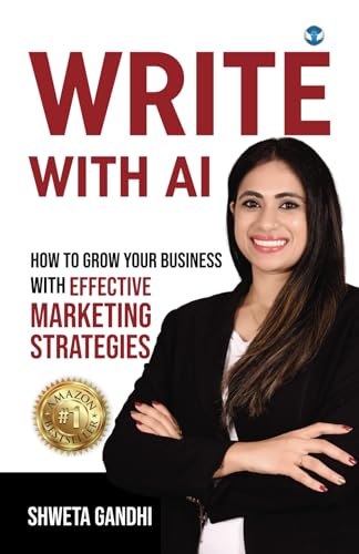 Write With AI: How to Grow Your Business With Effective Marketing Strategies von Wings Publication International (www.WingsPublication.com)