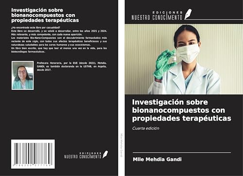 Investigación sobre bionanocompuestos con propiedades terapéuticas: Cuarta edición von Ediciones Nuestro Conocimiento