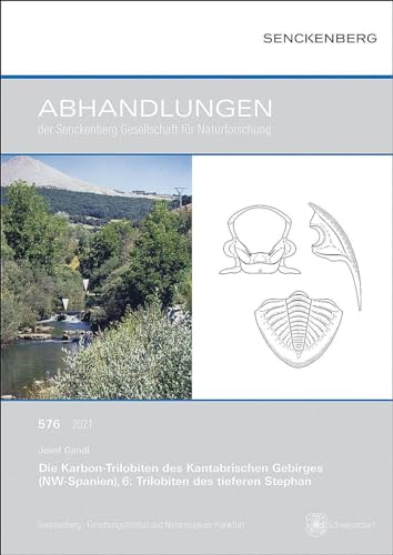 Die Karbon-Trilobiten des Kantabrischen Gebirges (NW-Spanien): 6. Trilobiten des tieferen Stephan (Abhandlungen der Senckenbergischen naturforschenden Gesellschaft, Frankfurt am Main)