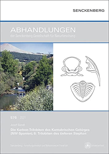 Die Karbon-Trilobiten des Kantabrischen Gebirges (NW-Spanien): 6. Trilobiten des tieferen Stephan (Abhandlungen der Senckenbergischen naturforschenden Gesellschaft, Frankfurt am Main)