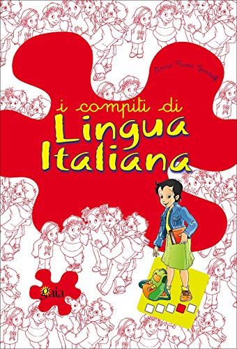 I compiti di lingua italiana. Per approfondire. Per la 4ª classe elementare