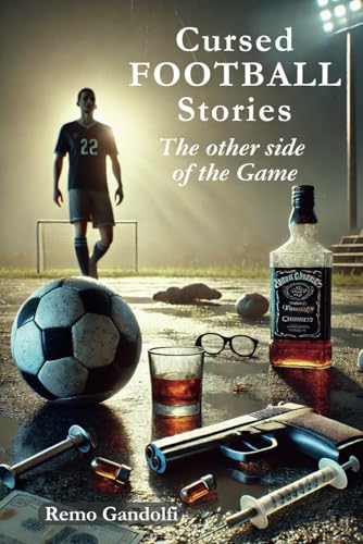 Cursed stories: The other side of football von Independently published